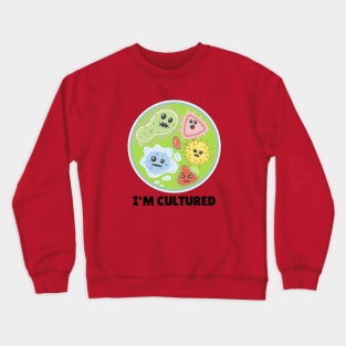 I'm Cultured Crewneck Sweatshirt